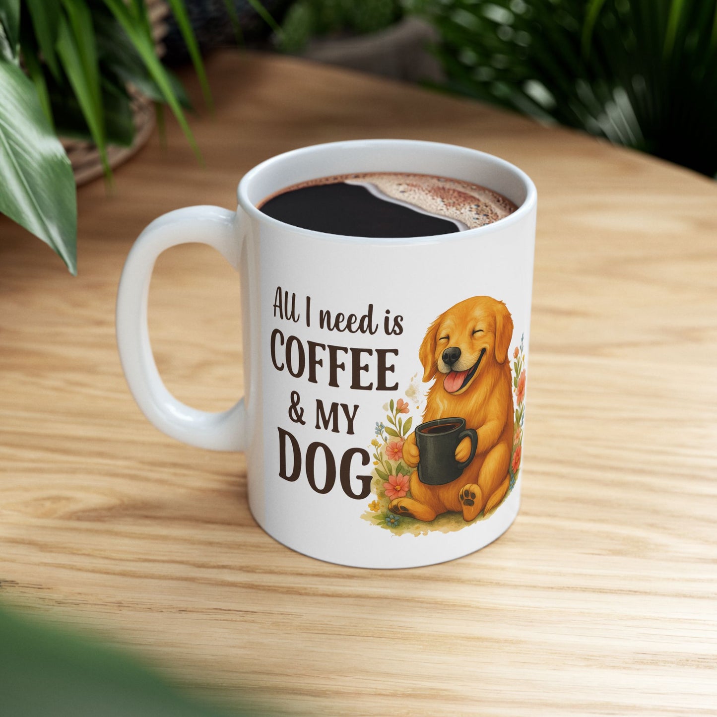 All I need is Coffee & My Dog