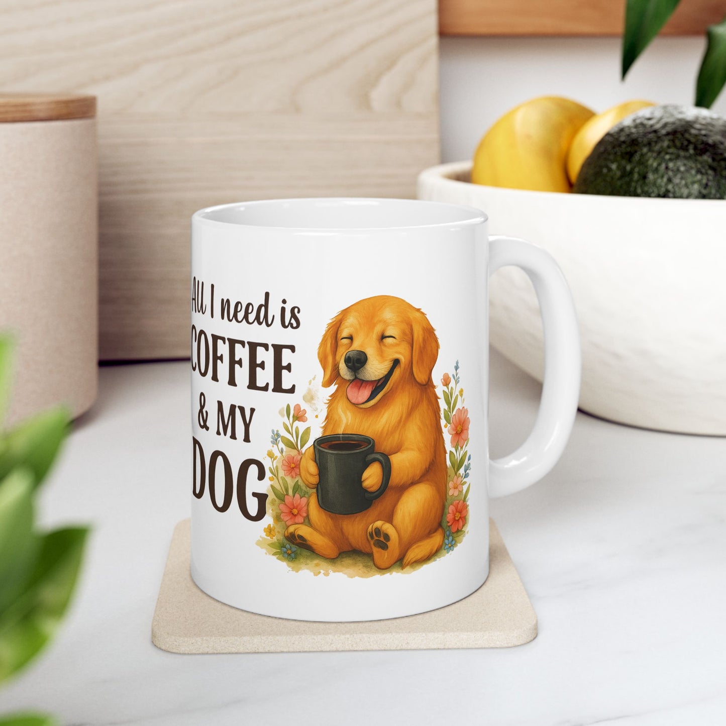 All I need is Coffee & My Dog